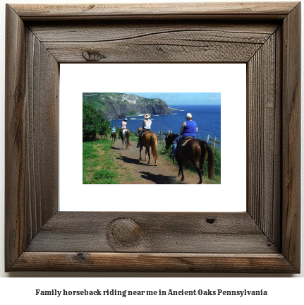 family horseback riding near me in Ancient Oaks, Pennsylvania